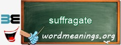 WordMeaning blackboard for suffragate